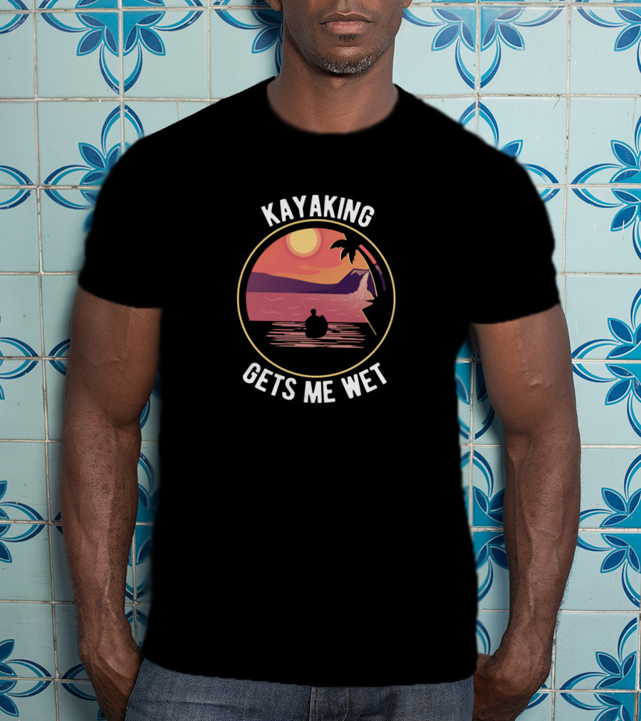 Kayaking Gets Me Wet Sunset Silhouette Scene T-Shirt
