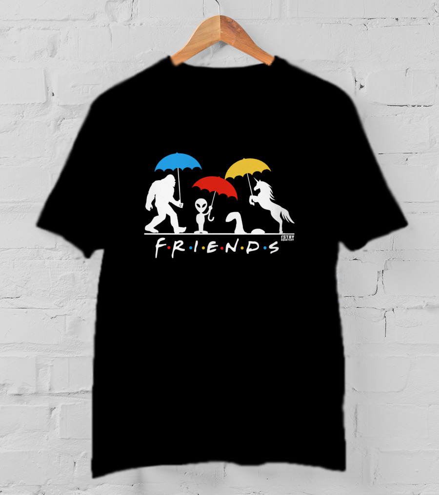 Friends Parody Bigfoot Alien Nessie Unicorn Stay Squatchy T-Shirt