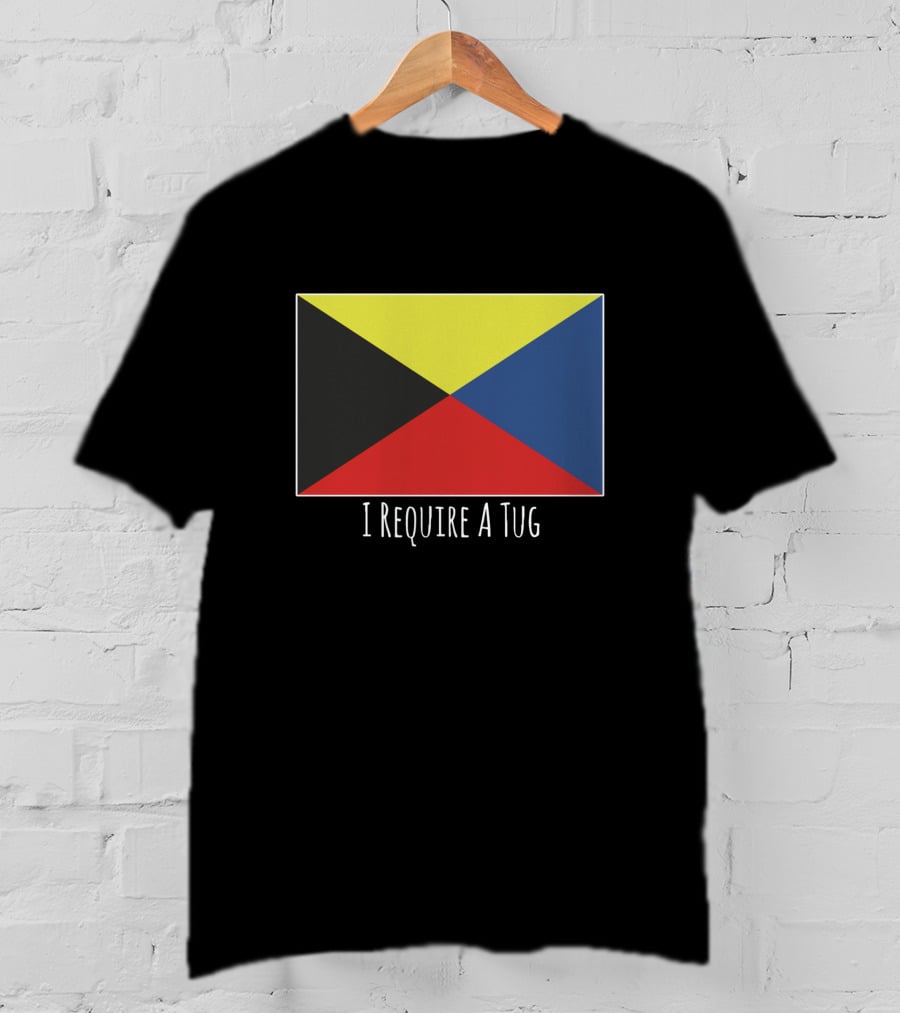 Maritime Signal Flag I Require A Tug T-Shirt