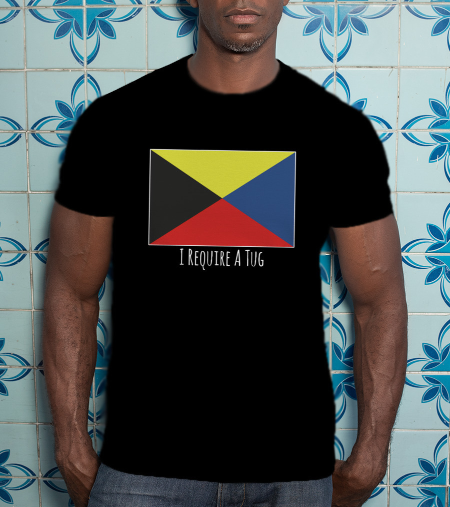Maritime Signal Flag I Require A Tug T-Shirt