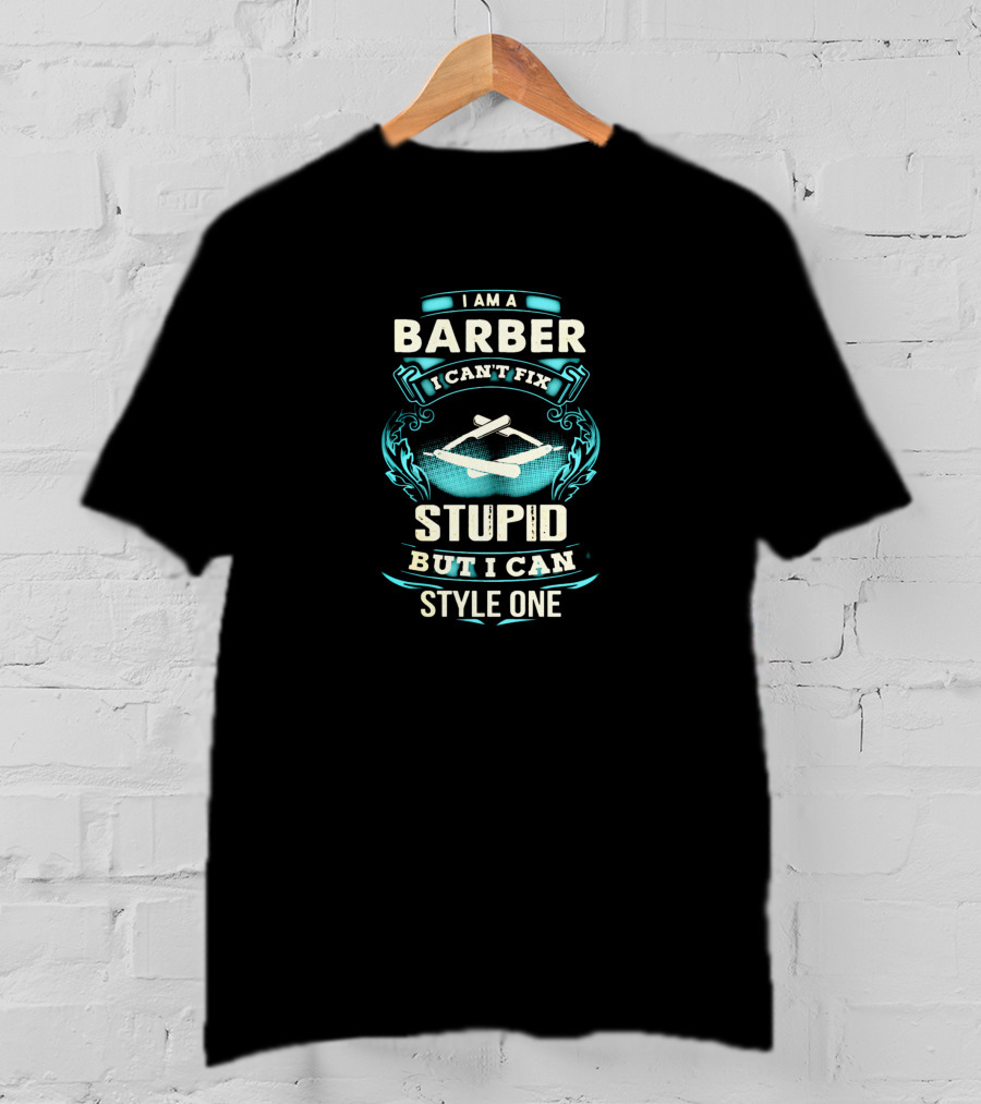 I Am A Barber I Can't Fix Stupid But I Can Style One Razor Comb T-Shirt