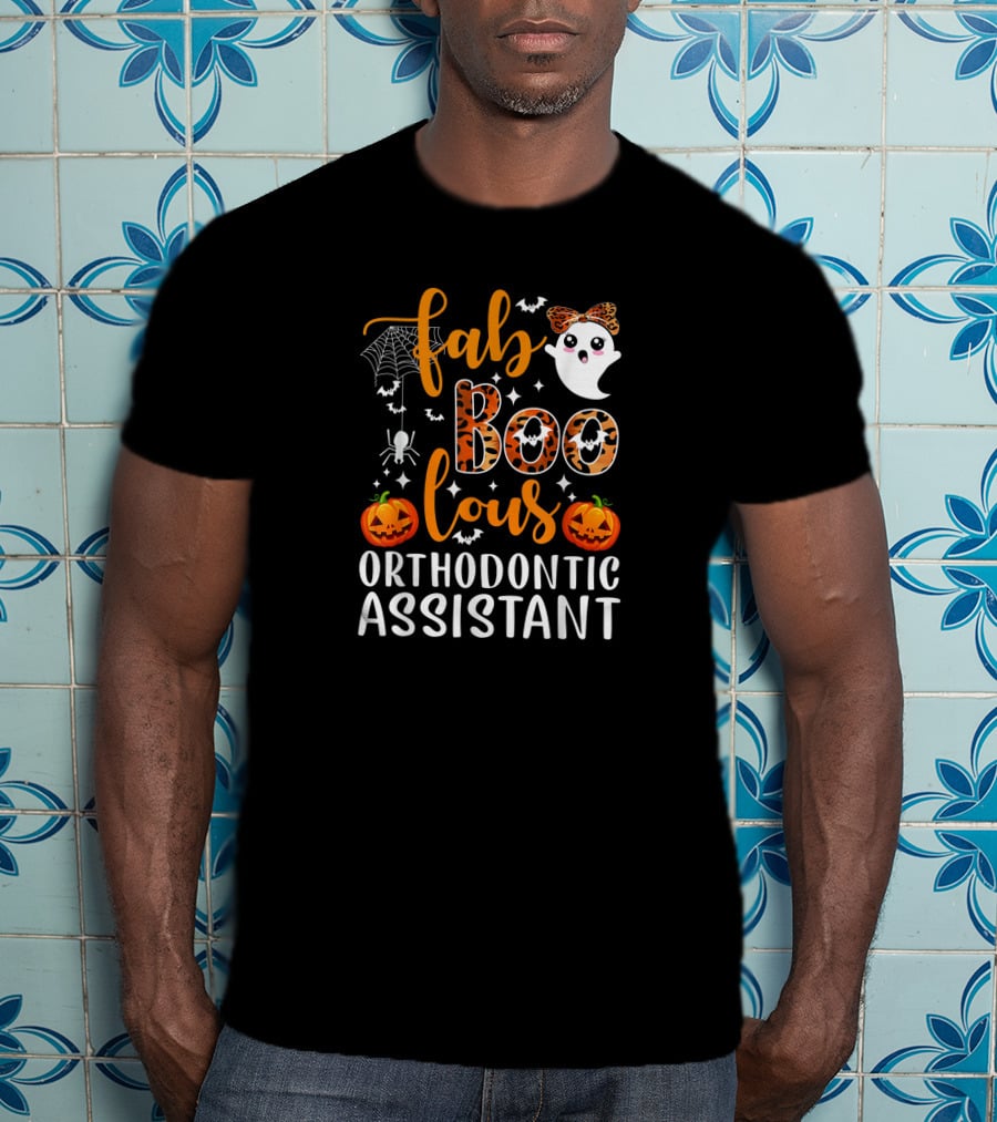 Faboolous Orthodontic Assistant Halloween Ghost Pumpkin Party T-Shirt