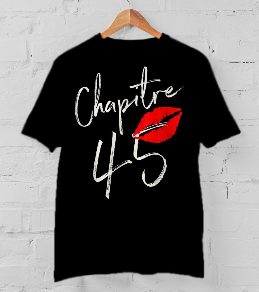 Chapitre 45 1976 Happy Birthday Red Lips T-Shirt