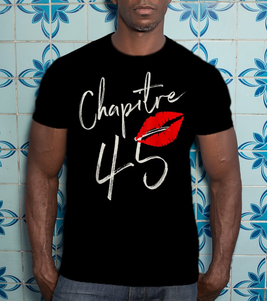 Chapitre 45 1976 Happy Birthday Red Lips T-Shirt