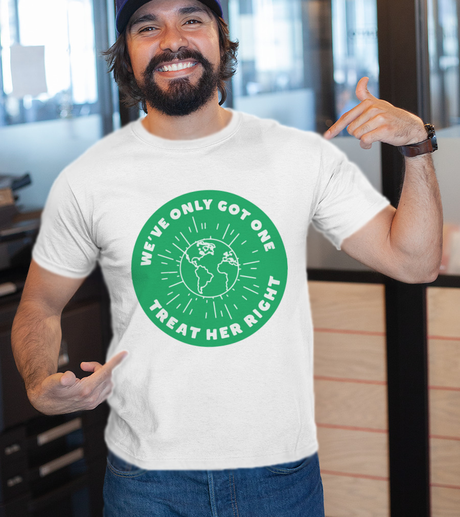 We've Only Got One Earth Treat Her Right Circular Earth Badge T-Shirt