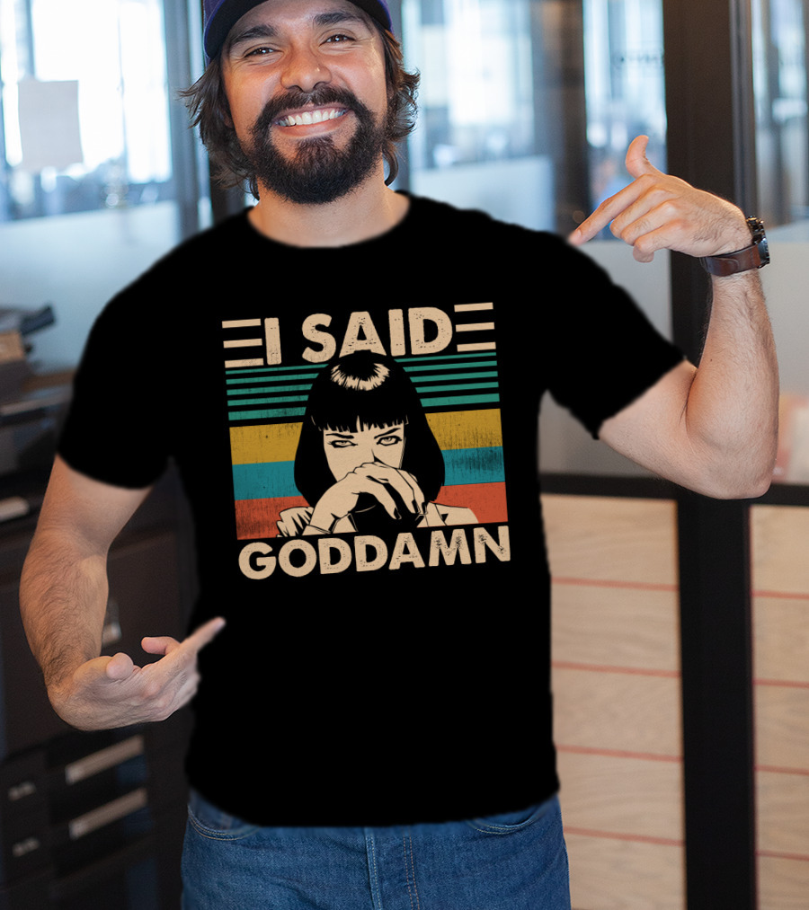 I Said Goddamn Pulp Fiction Mia Wallace Vintage Meme Art Stripes T-Shirt