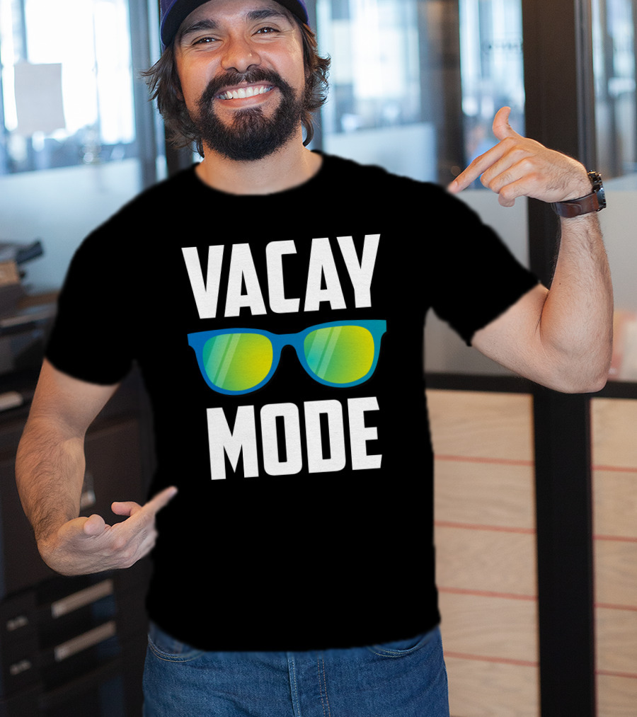 Vacay Mode Awesome Summer Sunglasses Vacation Holiday T-Shirt