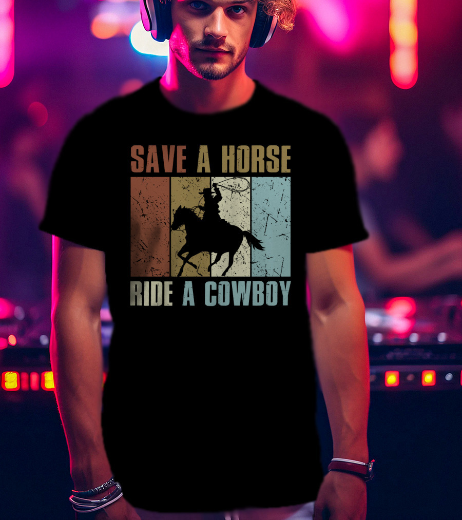 Save A Horse Ride A Cowboy Funny Vintage Horse Lovers Silhouette Retro Colors T-Shirt