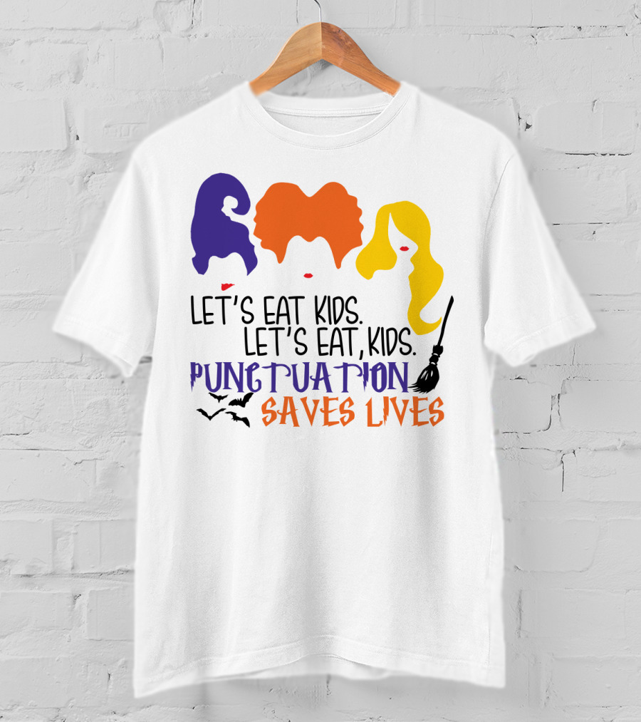 Let's Eat Kids Hocus Pocus Punctuation Saves Lives With Witch Silhouettes And Bats T-Shirt