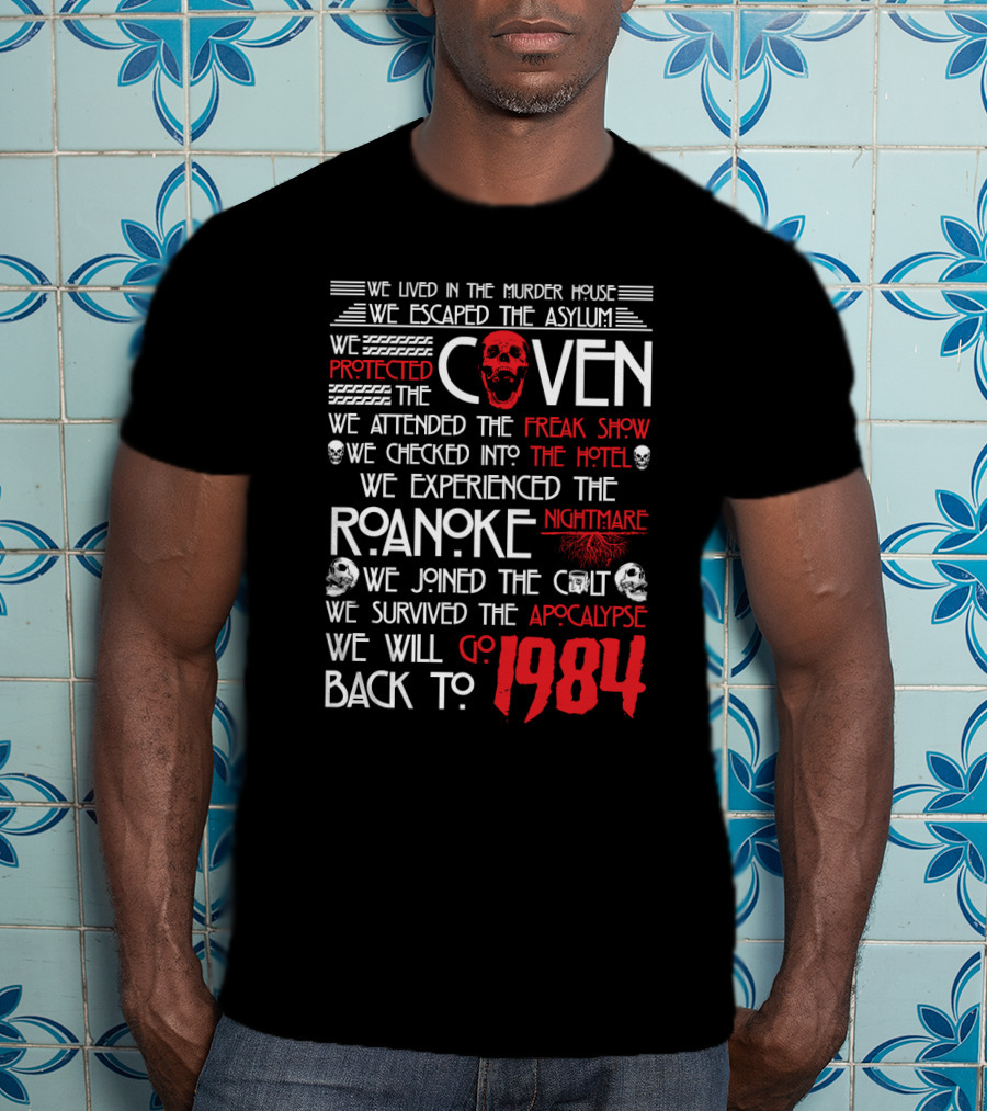 American Horror Story Journey: Murder House, Asylum, Coven, Freak Show, Hotel, Roanoke, Cult, Apocalypse, 1984 T-Shirt