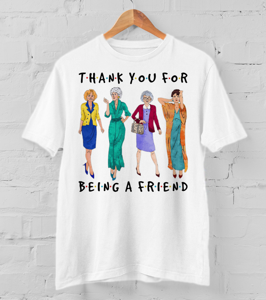 The Golden Girls Thank You For Being A Friend Funny Cartoon Style Reunion T-Shirt