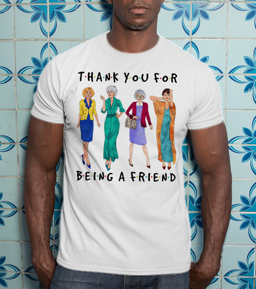 The Golden Girls Thank You For Being A Friend Funny Cartoon Style Reunion T-Shirt