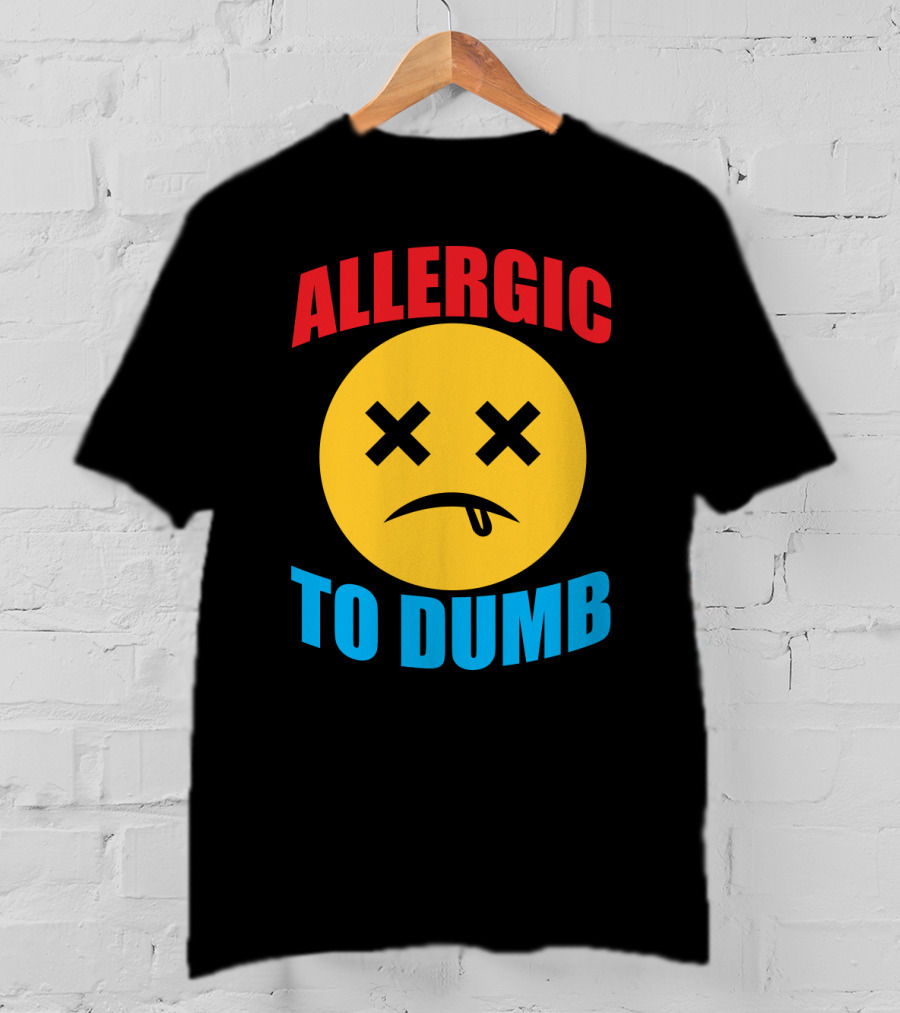 Allergic To Dumb Funny Sarcasm Tattooed Girls With Yellow Emoticon Face And Crossed Eyes T-Shirt
