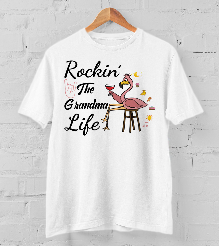 Rockin' The Grandma Life Wine Glass Flamingo With Musical Notes And Cupcakes T-Shirt