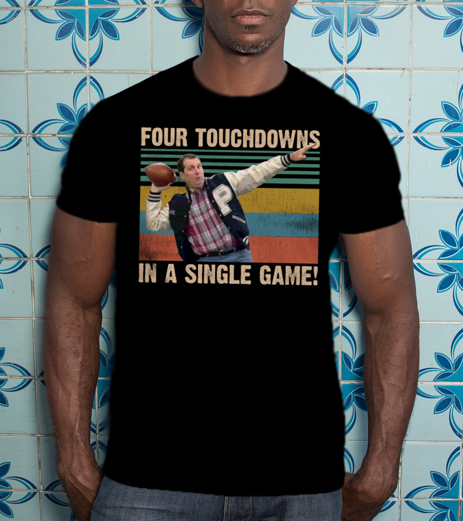 Four Touchdowns In A Single Game Al Bundy Married With Children Football T-Shirt