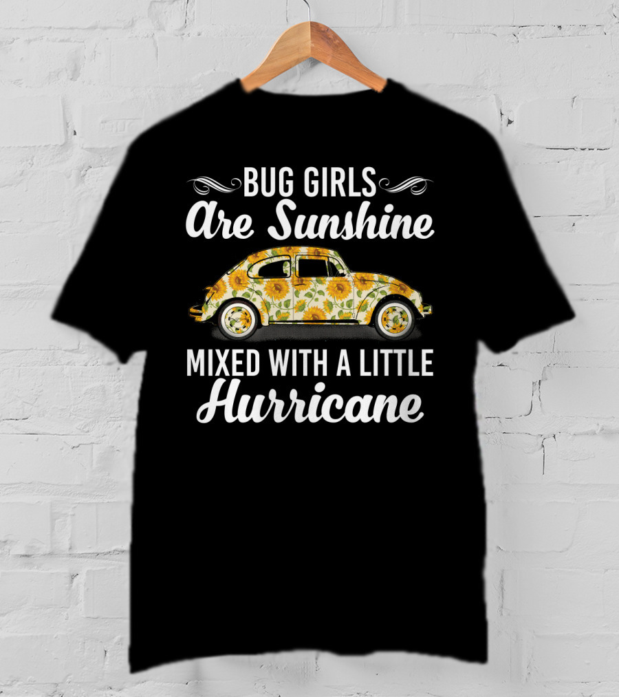 Floral Sunflower Bug Girls Are Sunshine And Hurricane With Vintage Car T-Shirt