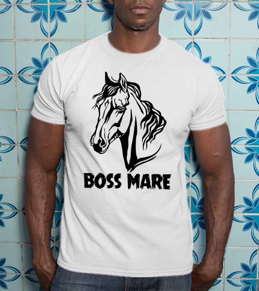 Boss Mare Horse Lady Equestrian Sarcasm For Women Girls T-Shirt