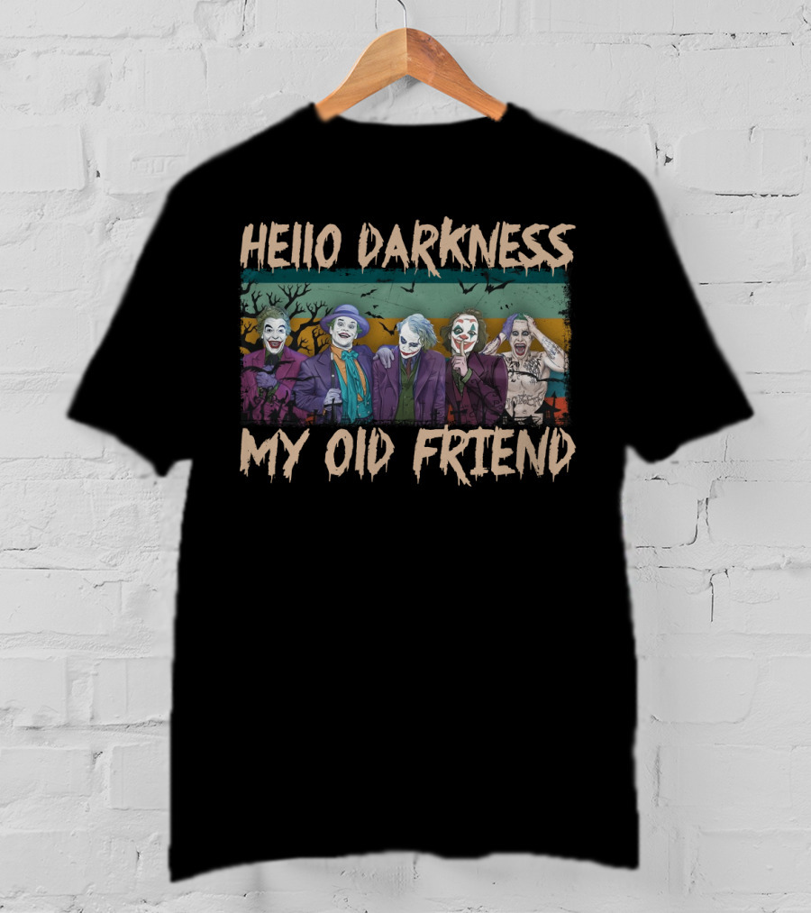 Hello Darkness My Old Friend Vintage Jokers Funny Fans Multiple Joker T-Shirt