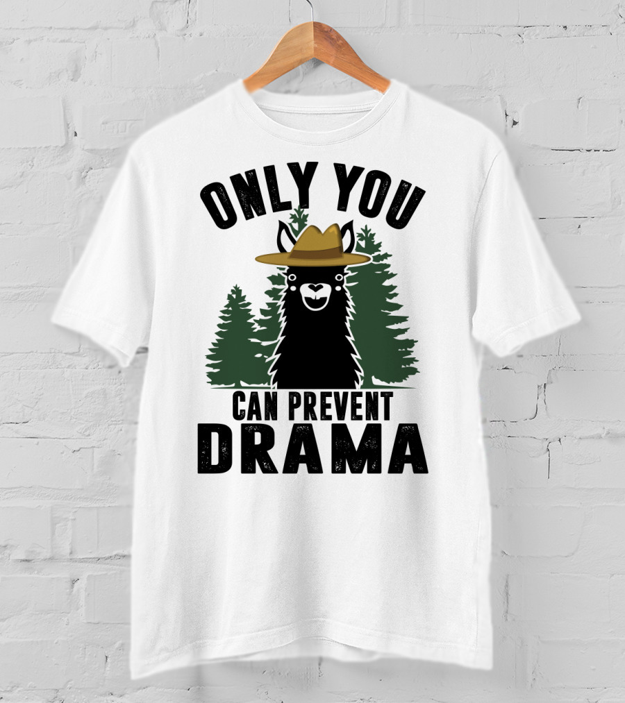 Only You Can Prevent Drama Funny Llama Sarcasm Forest Hat T-Shirt