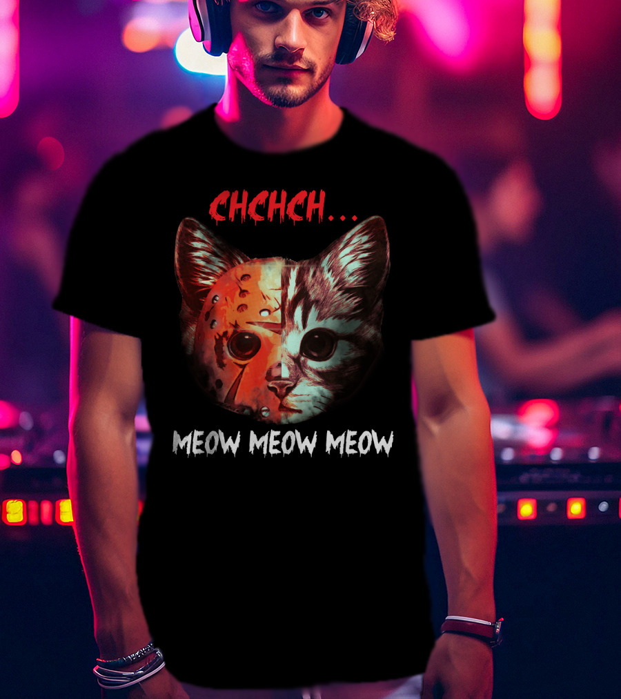 CHCHCH Meow Meow Meow Cat Jason Funny Horror Kitty T-Shirt
