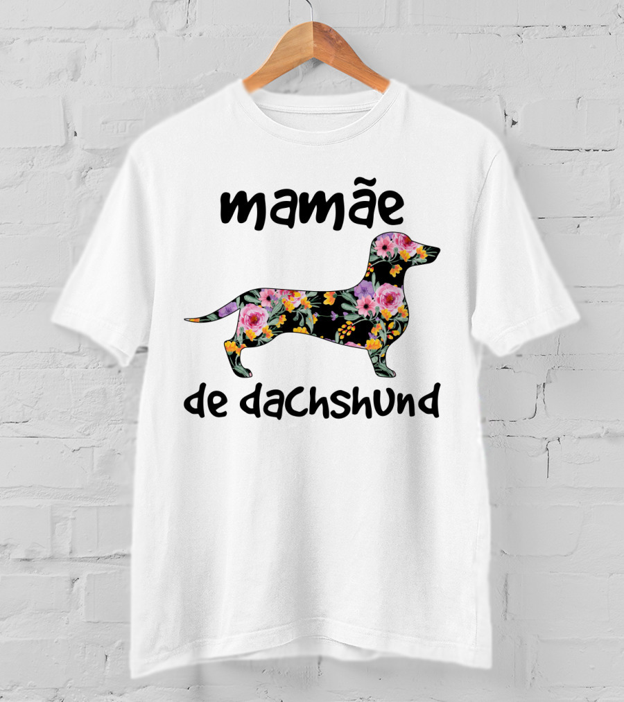 Mamãe De Dachshund Funny Dog Lovers Floral T-Shirt