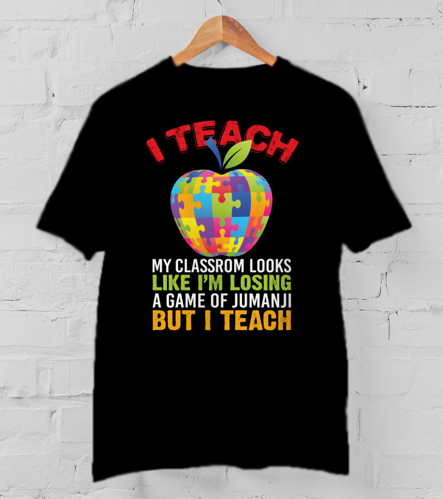 I Teach My Classroom Puzzle Apple Looks Like I'm Losing A Game Of Jumanji But I Teach T-Shirt