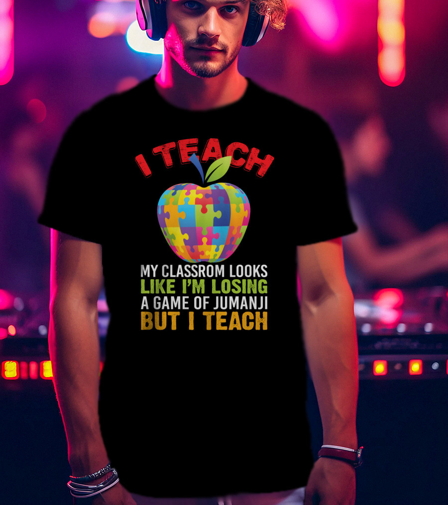 I Teach My Classroom Puzzle Apple Looks Like I'm Losing A Game Of Jumanji But I Teach T-Shirt