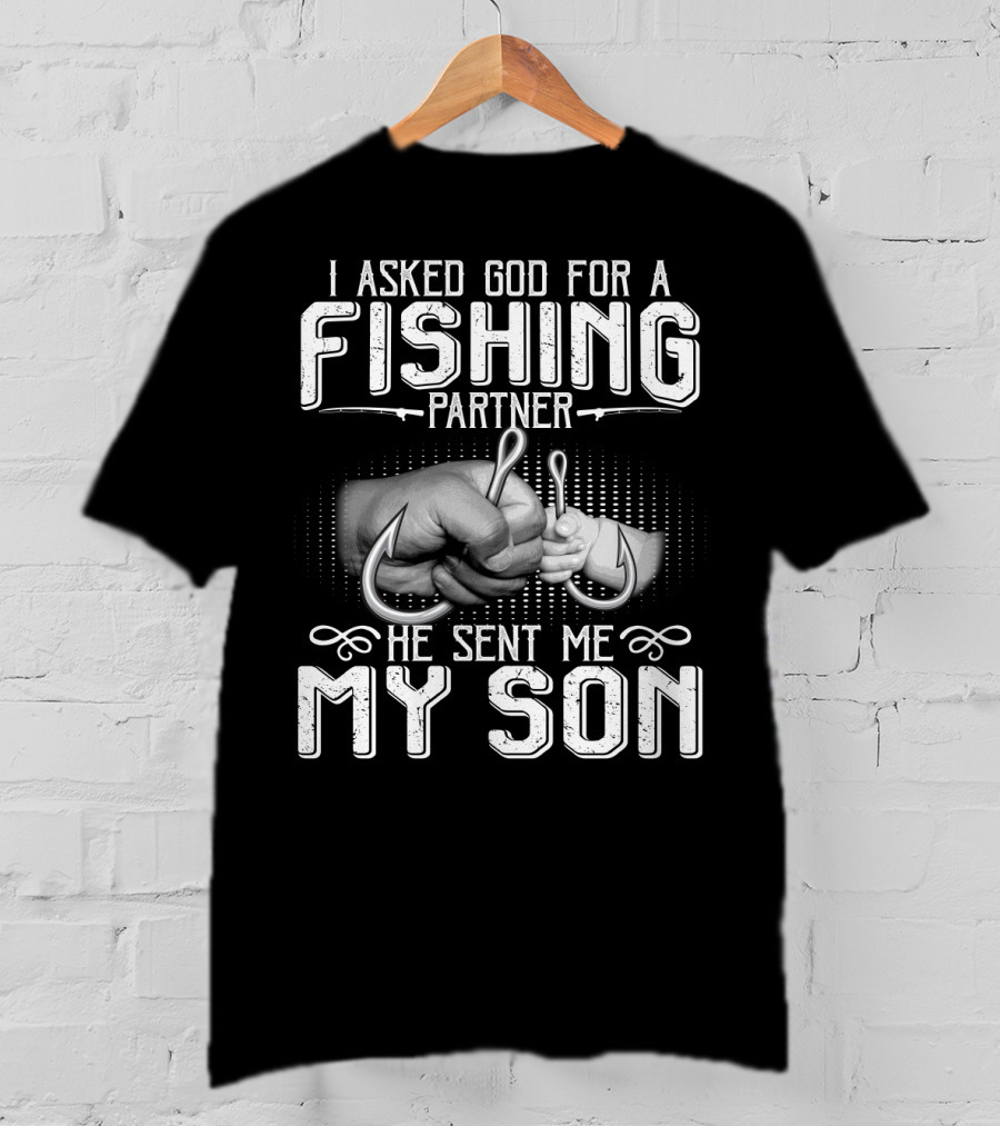 I Asked God For A Fishing Partner He Sent Me My Son Handshake With Hooks T-Shirt