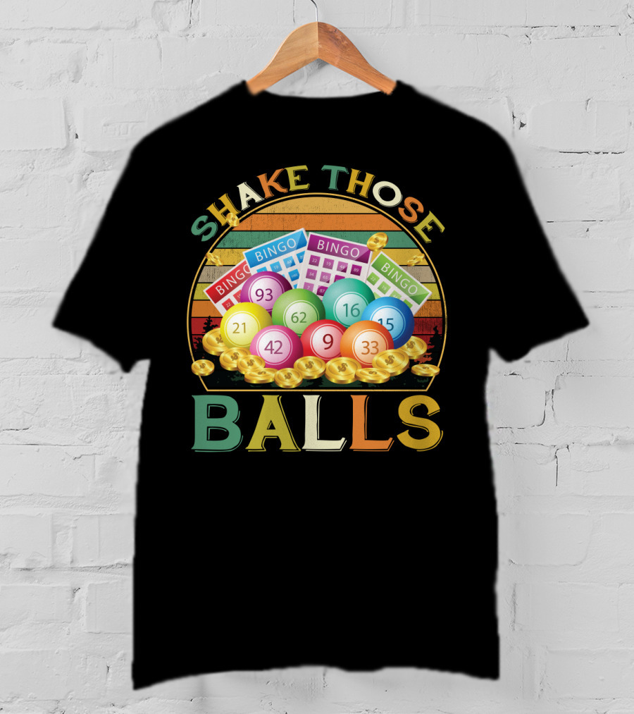 Shake Those Balls Vintage Bingo Players Sarcastic Fun T-Shirt