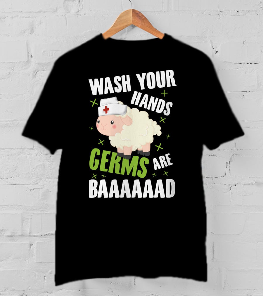 Wash Your Hands Germs Are Baaaaad Funny Nurse Sheep T-Shirt