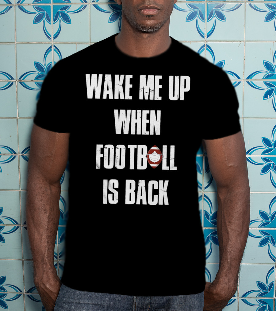 Wake Me Up When Football Is Back Funny Football Lover Masked Football Image T-Shirt