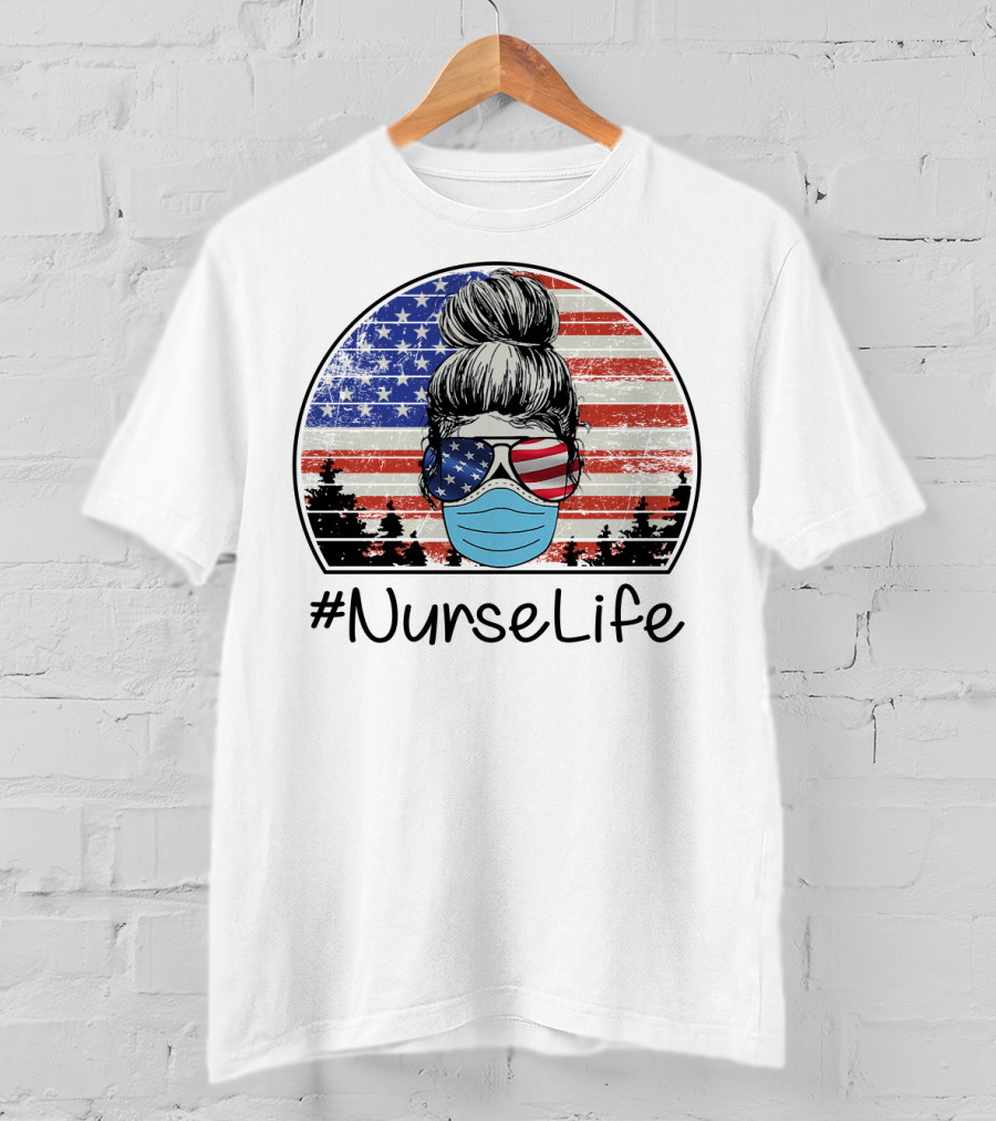 NurseLife American Flag Hair Bun Mask Glasses T-Shirt