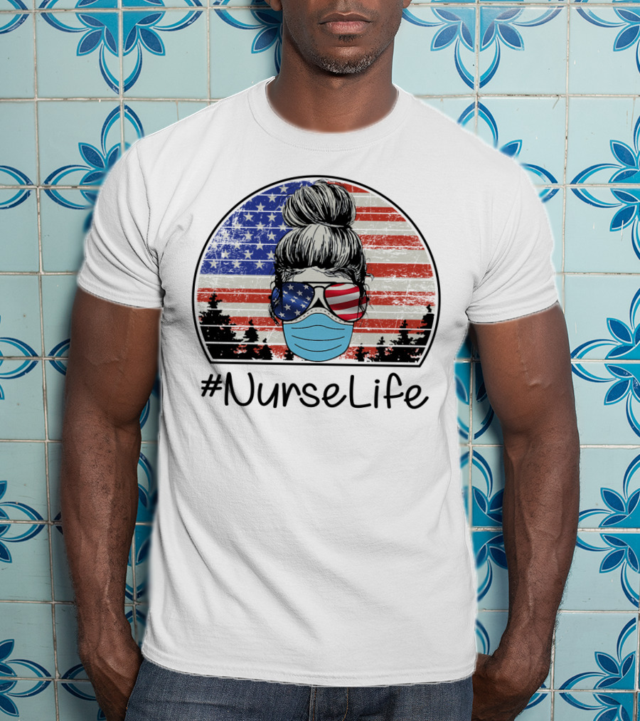 NurseLife American Flag Hair Bun Mask Glasses T-Shirt