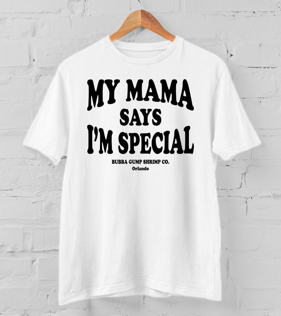 My Mama Says I'm Special Bubba Gump Shrimp Co Orlando Forest Gump T-Shirt