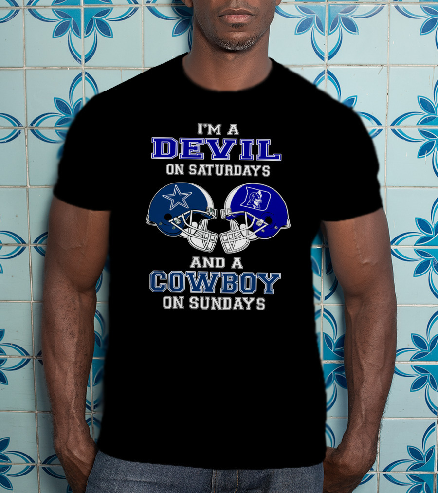 I'm A Devil On Saturdays And A Cowboy On Sundays T-Shirt