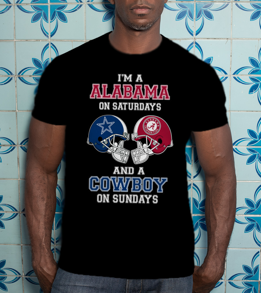 I'm A Alabama On Saturdays And A Cowboy On Sundays T-Shirt