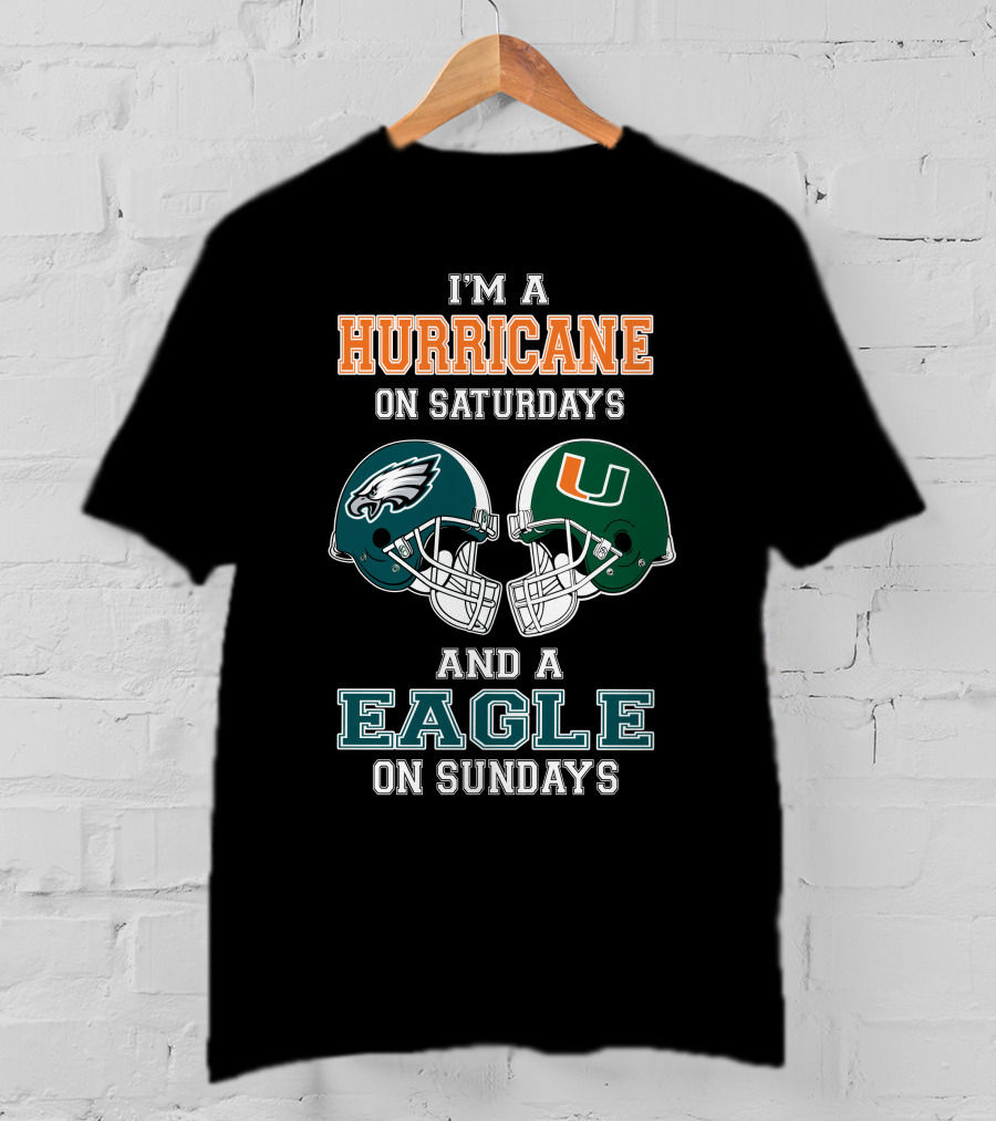 I'm A Hurricane On Saturdays And An Eagle On Sundays T-Shirt