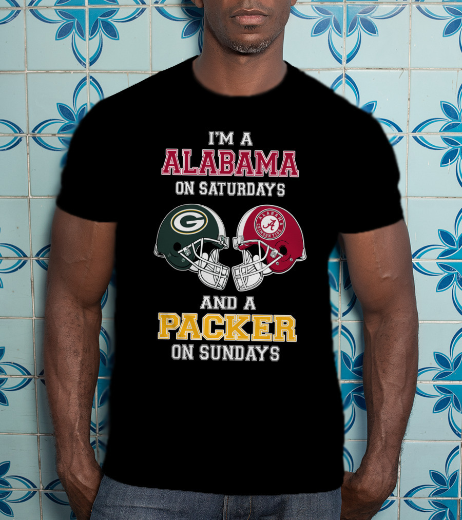 I'm A Alabama On Saturdays And A Packer On Sundays T-Shirt