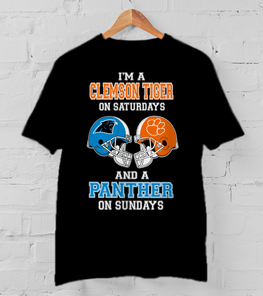 I'm A Clemson Tiger On Saturdays And A Panther On Sundays T-Shirt