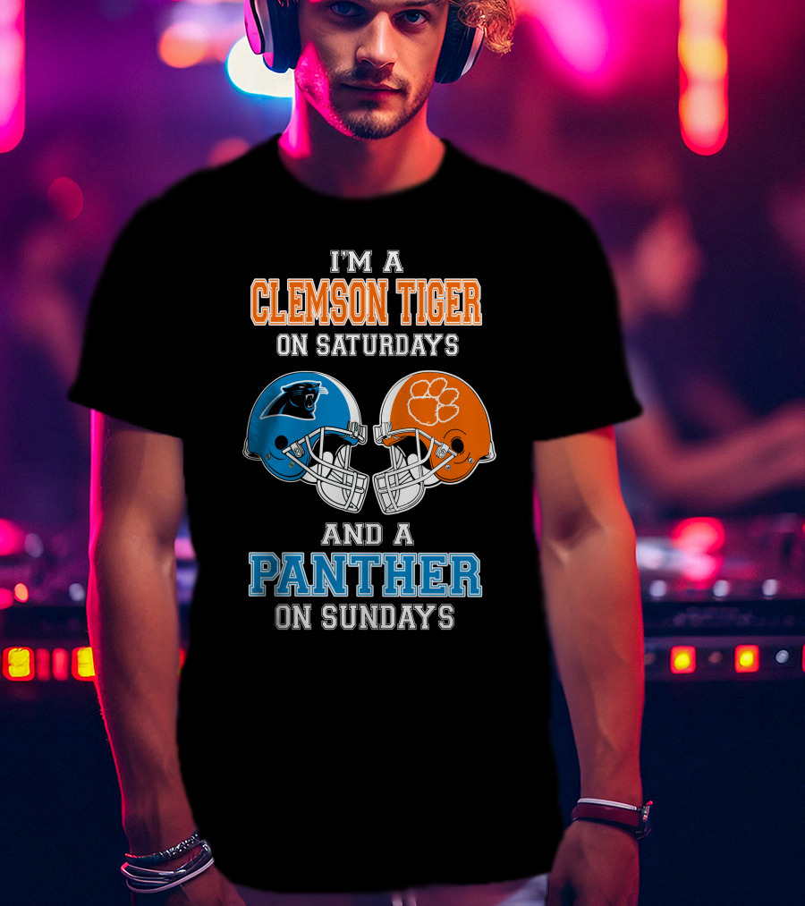 I'm A Clemson Tiger On Saturdays And A Panther On Sundays T-Shirt