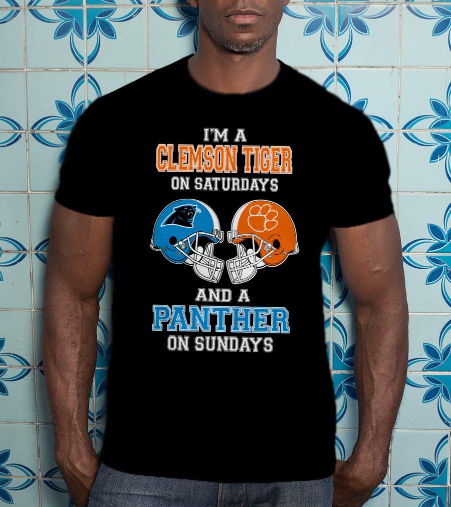 I'm A Clemson Tiger On Saturdays And A Panther On Sundays T-Shirt