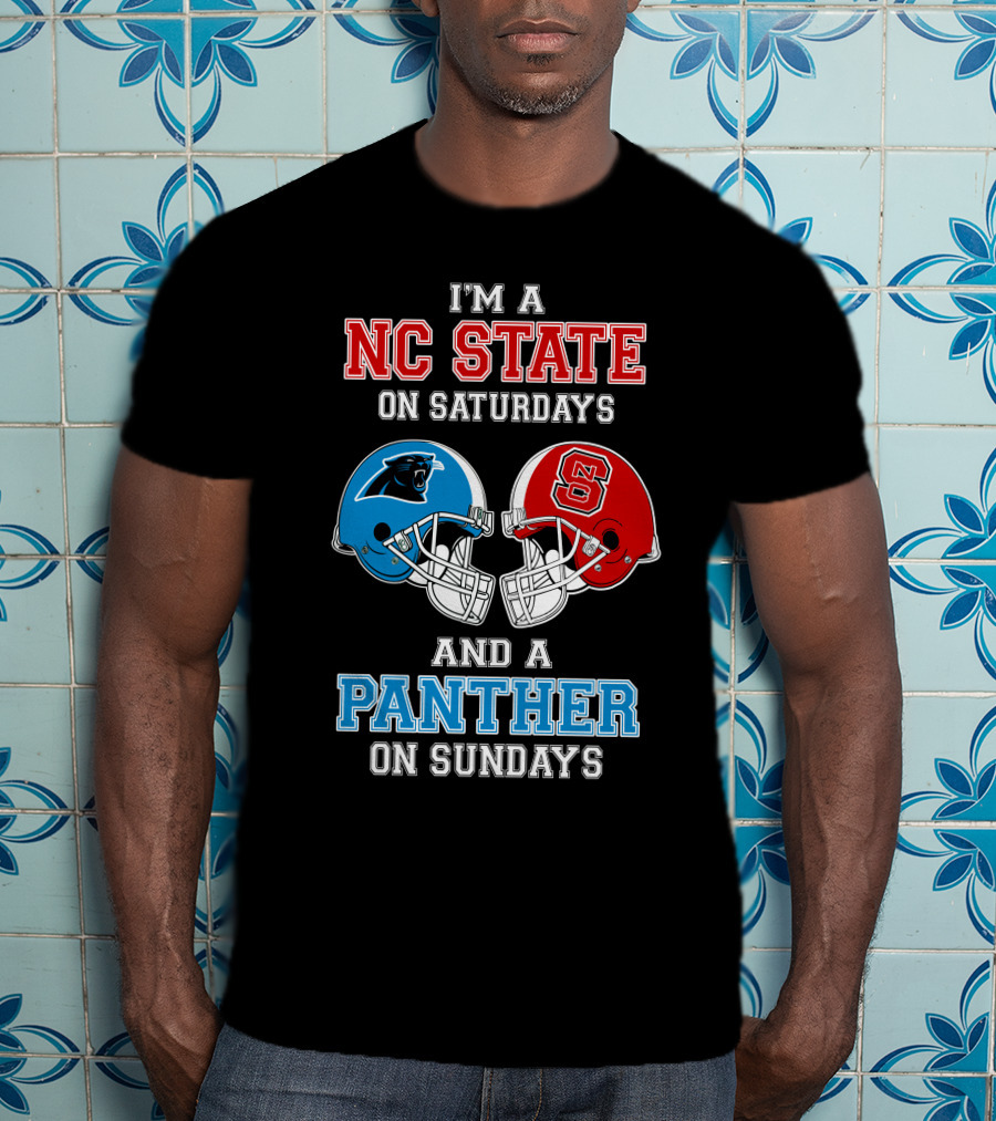 I'm A Nc State On Saturdays And A Panther On Sundays T-Shirt