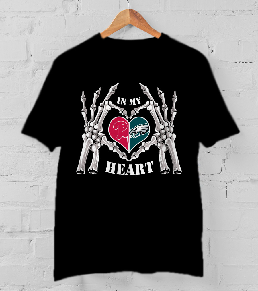 Eagles Phillies In My Heart Skeleton Hands T-Shirt