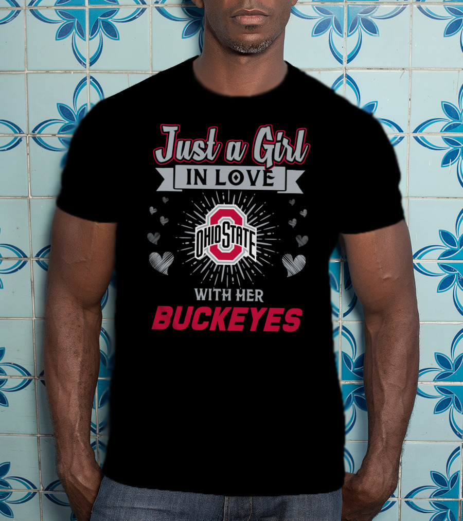 Just A Girl In Love With Her Ohio State Buckeyes T-Shirt