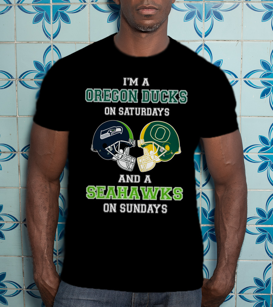 I'm A Oregon Ducks On Saturdays And A Seahawks On Sundays T-Shirt