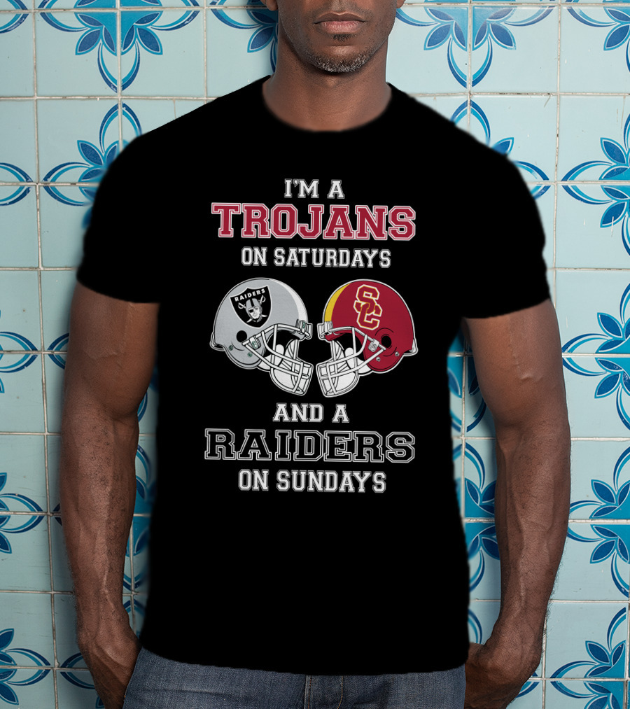 I'm A Trojans On Saturdays And A Raiders On Sundays T-Shirt