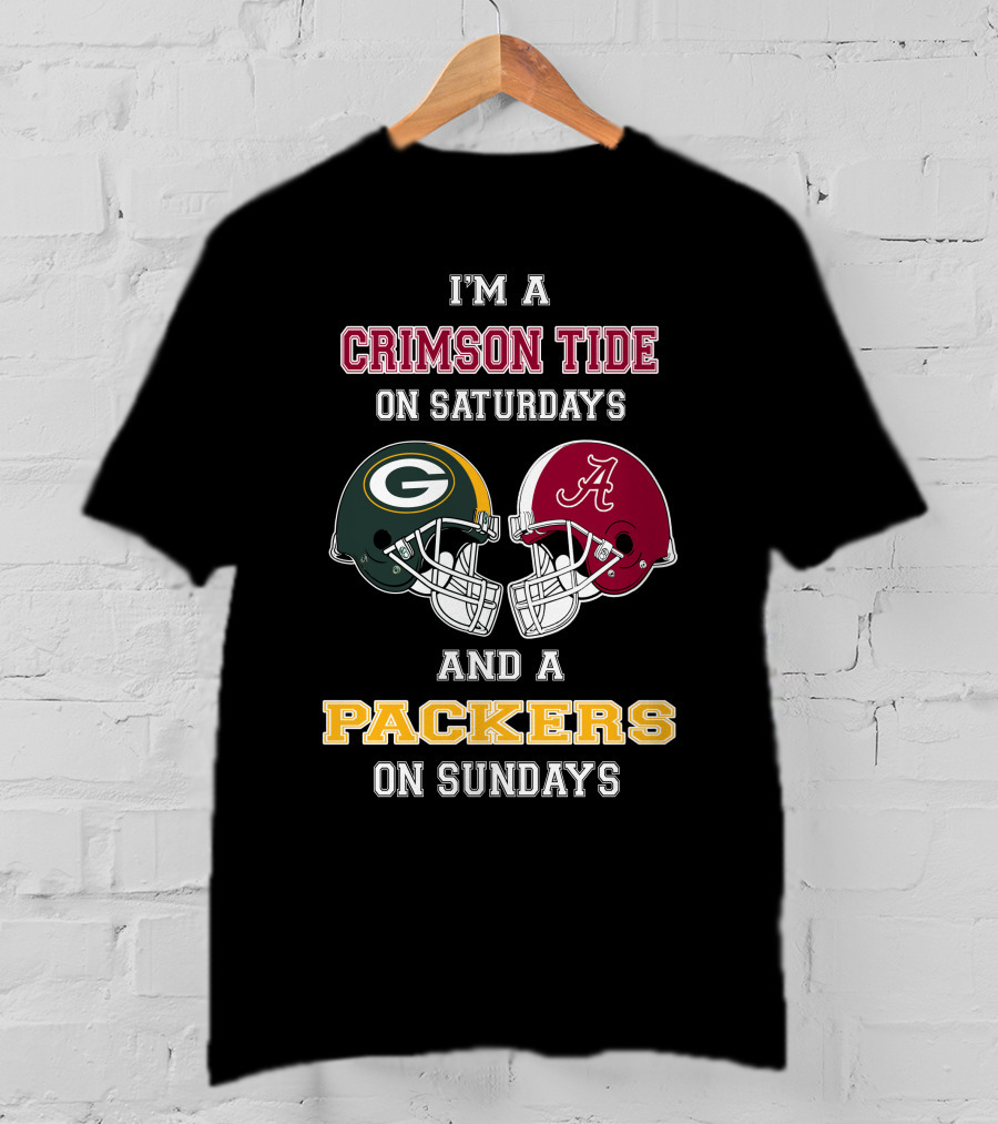 I'm A Crimson Tide On Saturdays And A Packers On Sundays T-Shirt