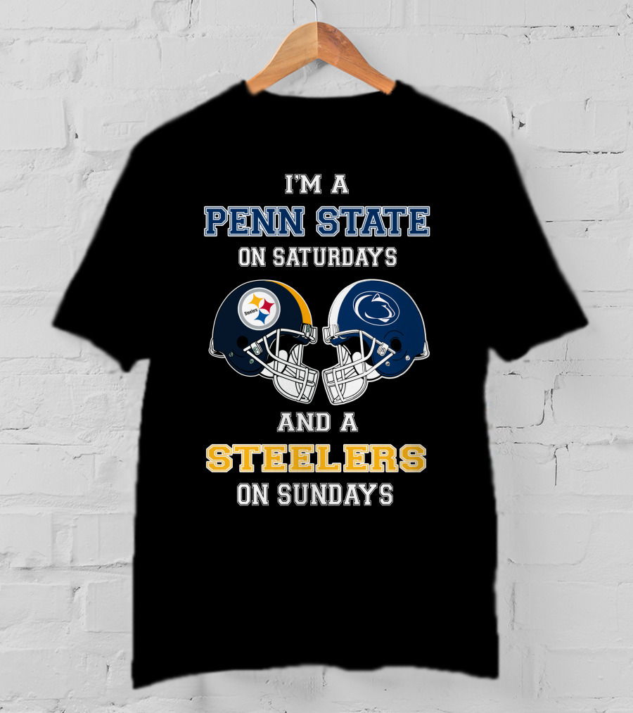 I'm A Penn State On Saturdays And A Steelers On Sundays T-Shirt