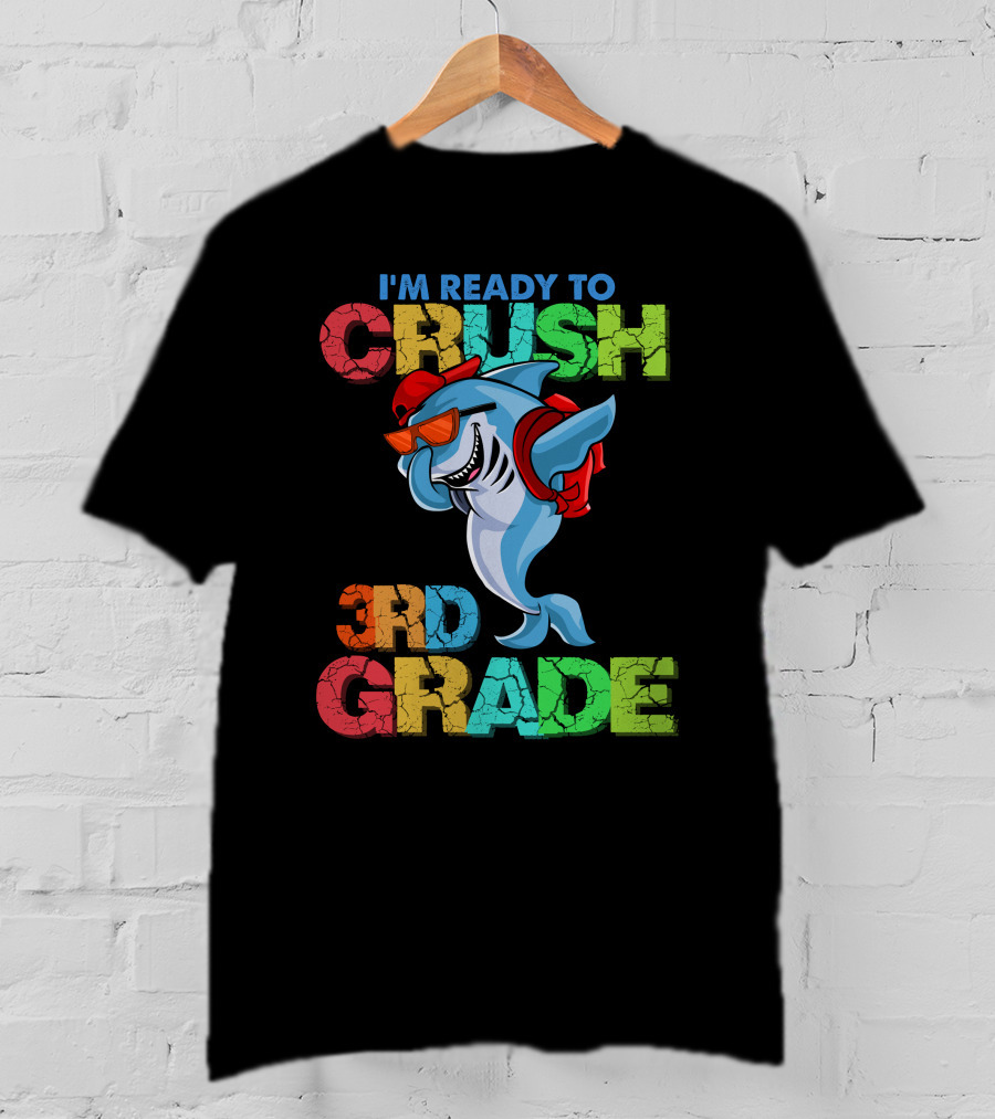I'm Ready To Crush 3Rd Grade Shark Backpack Sunglasses Red Blue Green T-Shirt