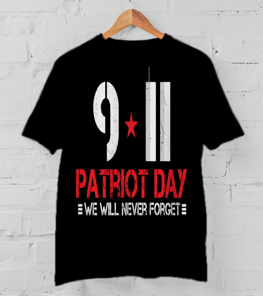 9 11 Patriot Day We Will Never Forget Twin Towers T-Shirt